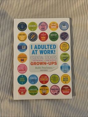 I Adulted At Work! Essential Stickers for Hardworking & Home-working Grown-Ups